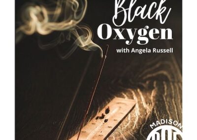 Black Oxygen (in partnership with Madison365) | Madison